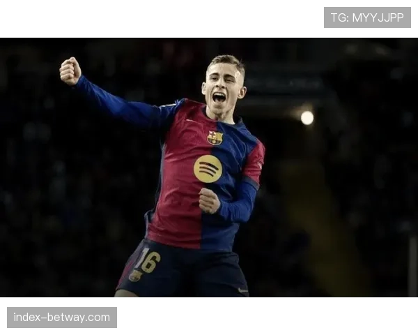 费尔明2026年参与11球 巴萨中场新星表现抢眼 费尔明2026年参与11球 巴萨中场新星表现抢眼